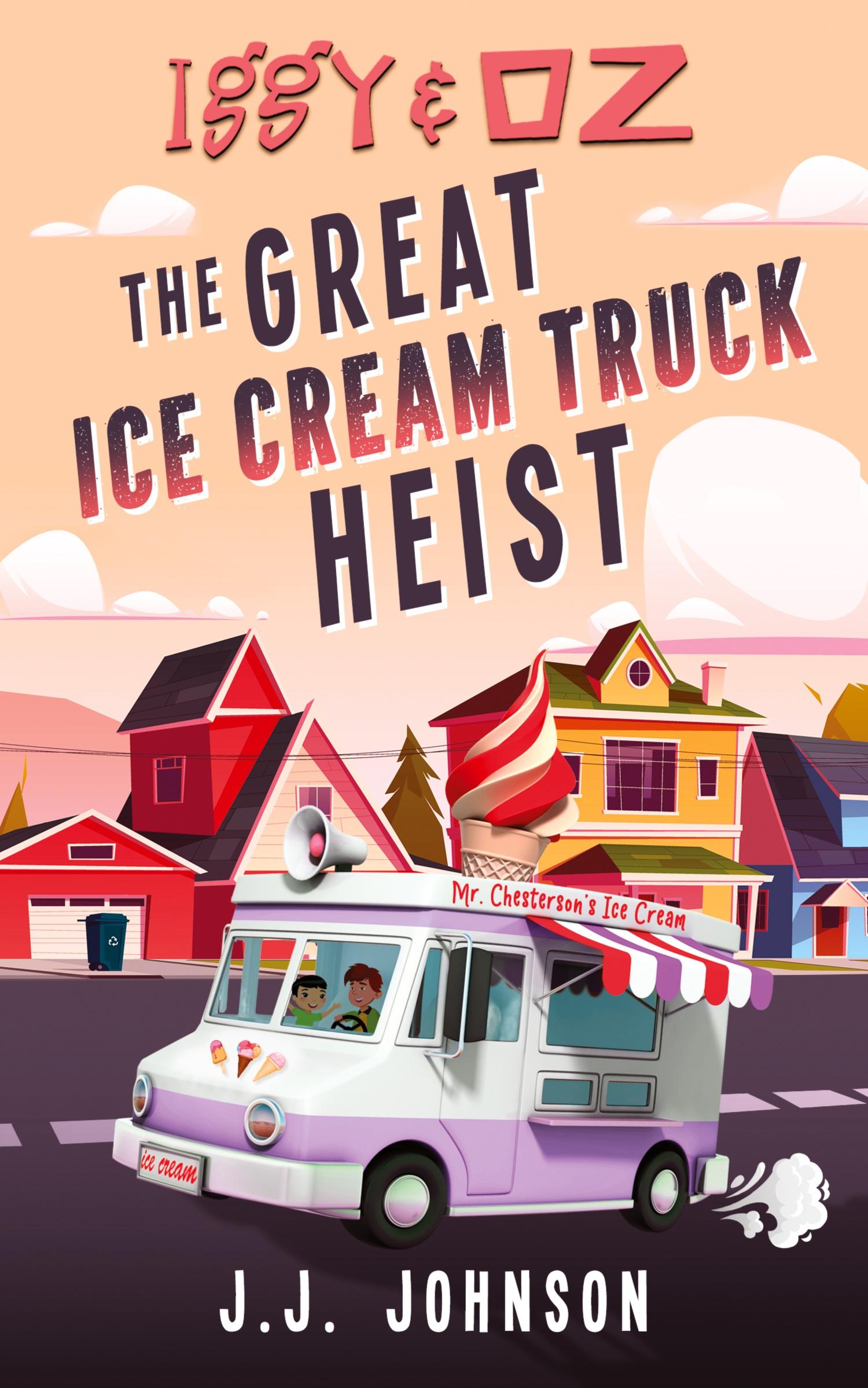 Vorderes Coverbild Iggy & Oz The Great Ice Cream Truck Heist