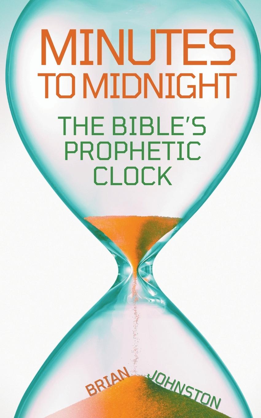 Vorderes Coverbild Minutes to Midnight - The Bible's Prophetic Clock