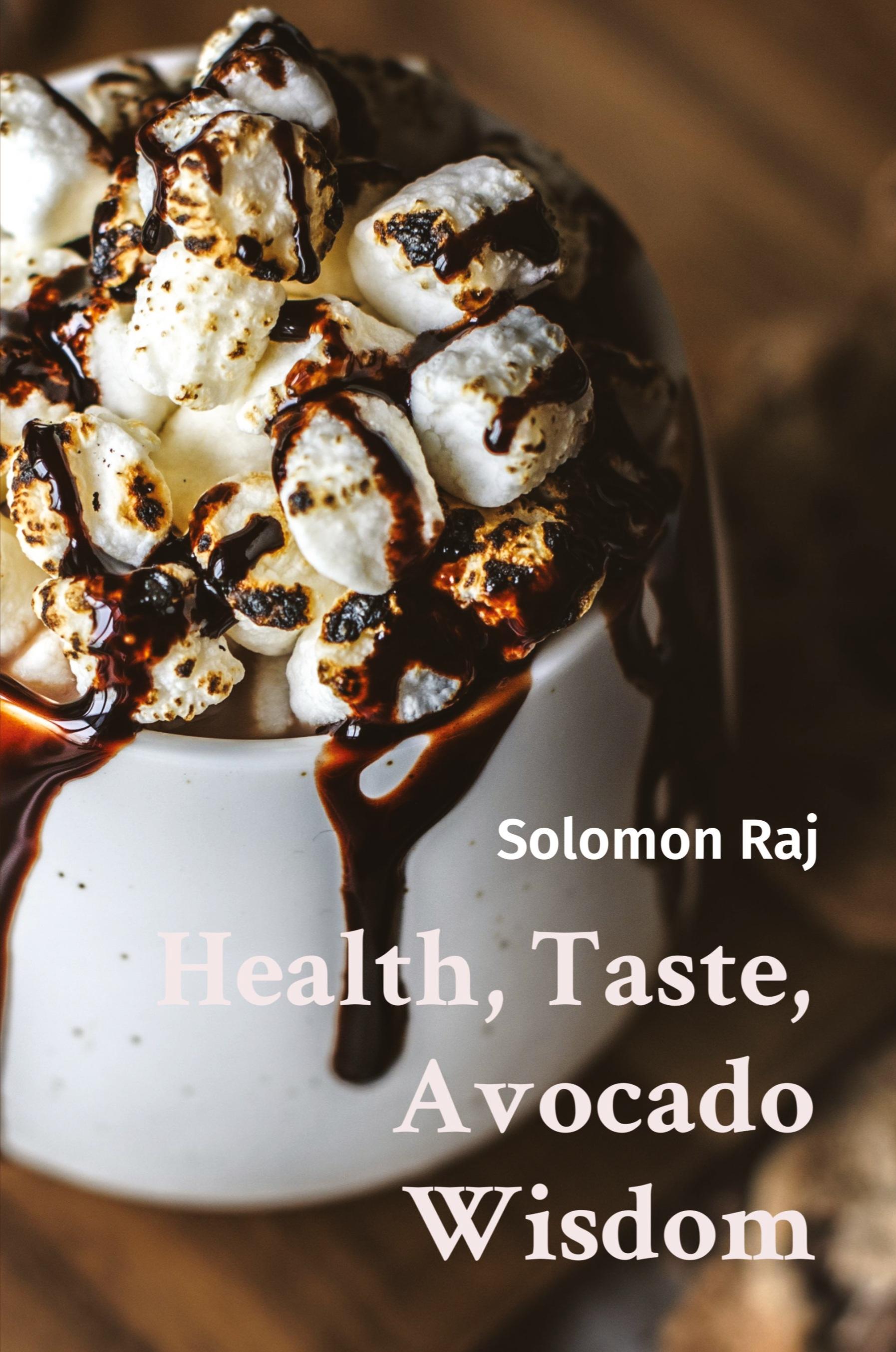 Vorderes Coverbild Health, Taste, Avocado Wisdom