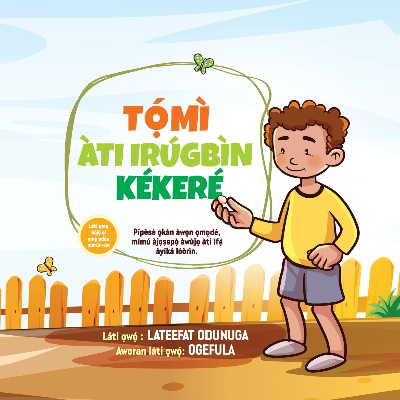 Vorderes Coverbild T¿¿MÌ ÀTI IRÚGBÌN KÉKERÉ (Tommy and the Little Seed) Yoruba version
