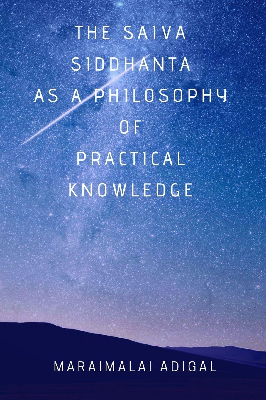 Vorderes Coverbild The Saiva Siddhanta as a Philosophy of Practical Knowledge