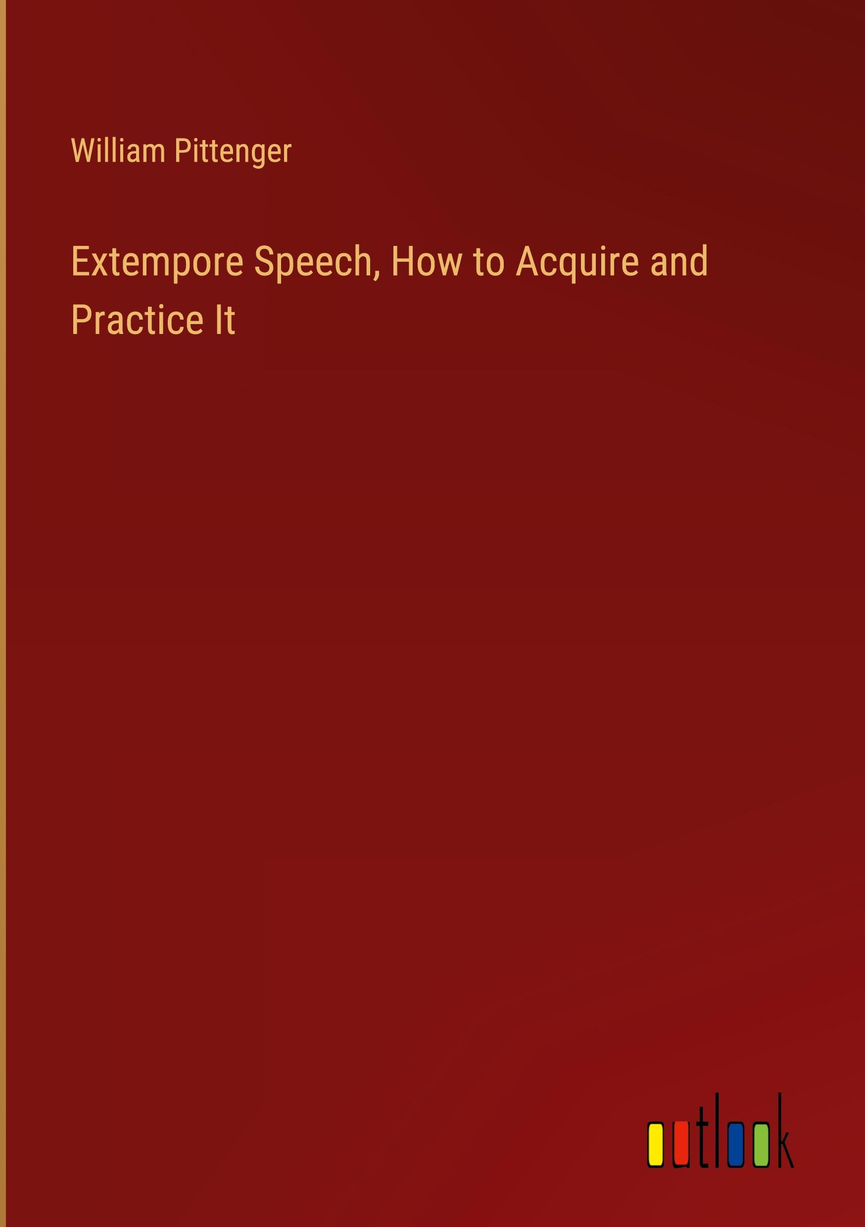 Vorderes Coverbild Extempore Speech, How to Acquire and Practice It