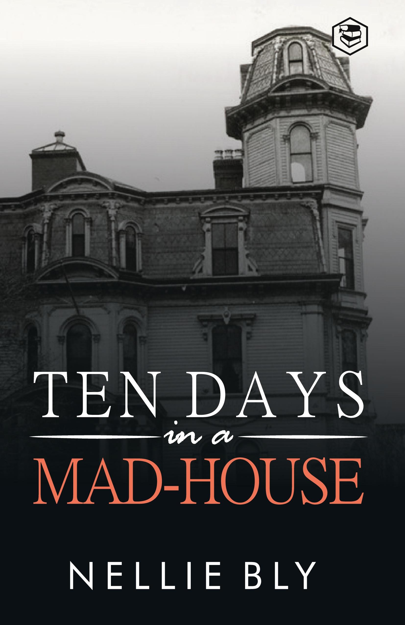 Vorderes Coverbild Ten Days in a Mad-House