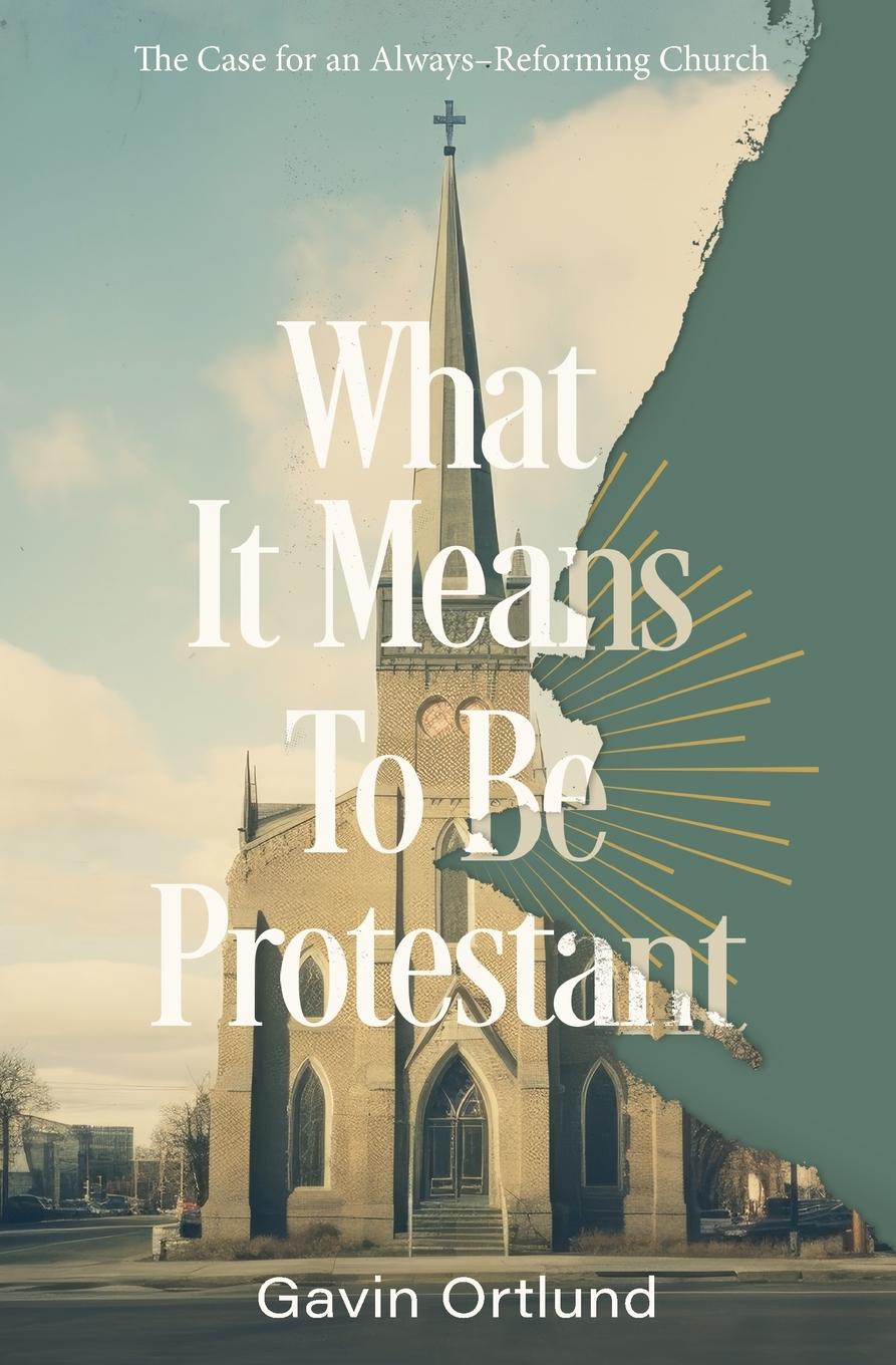 Vorderes Coverbild What It Means to Be Protestant