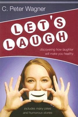 Vorderes Coverbild Let's Laugh!: Discovering How Laughter Will Make You Healthy