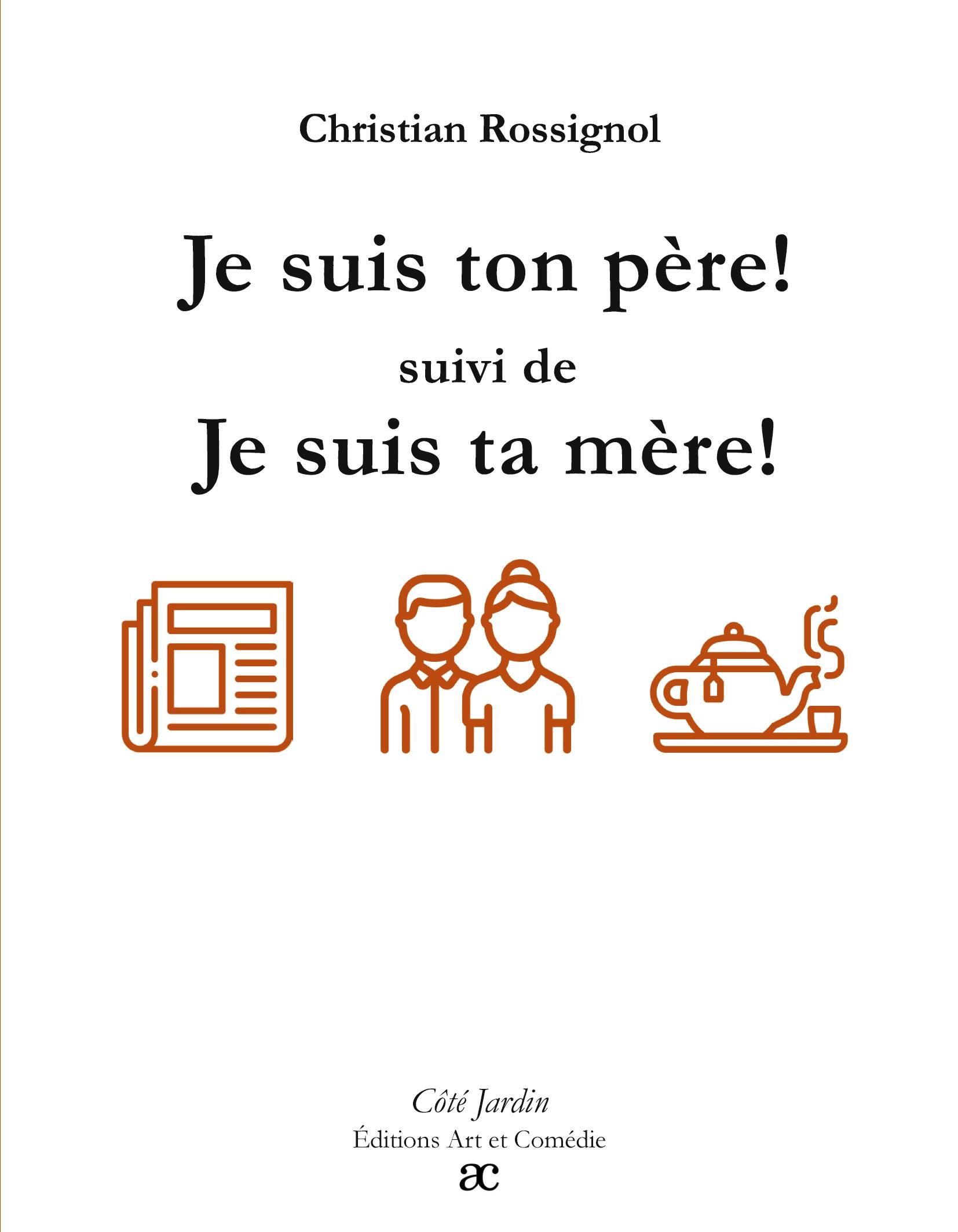 Vorderes Coverbild Je suis ton père (suivi de) Je suis ta mère