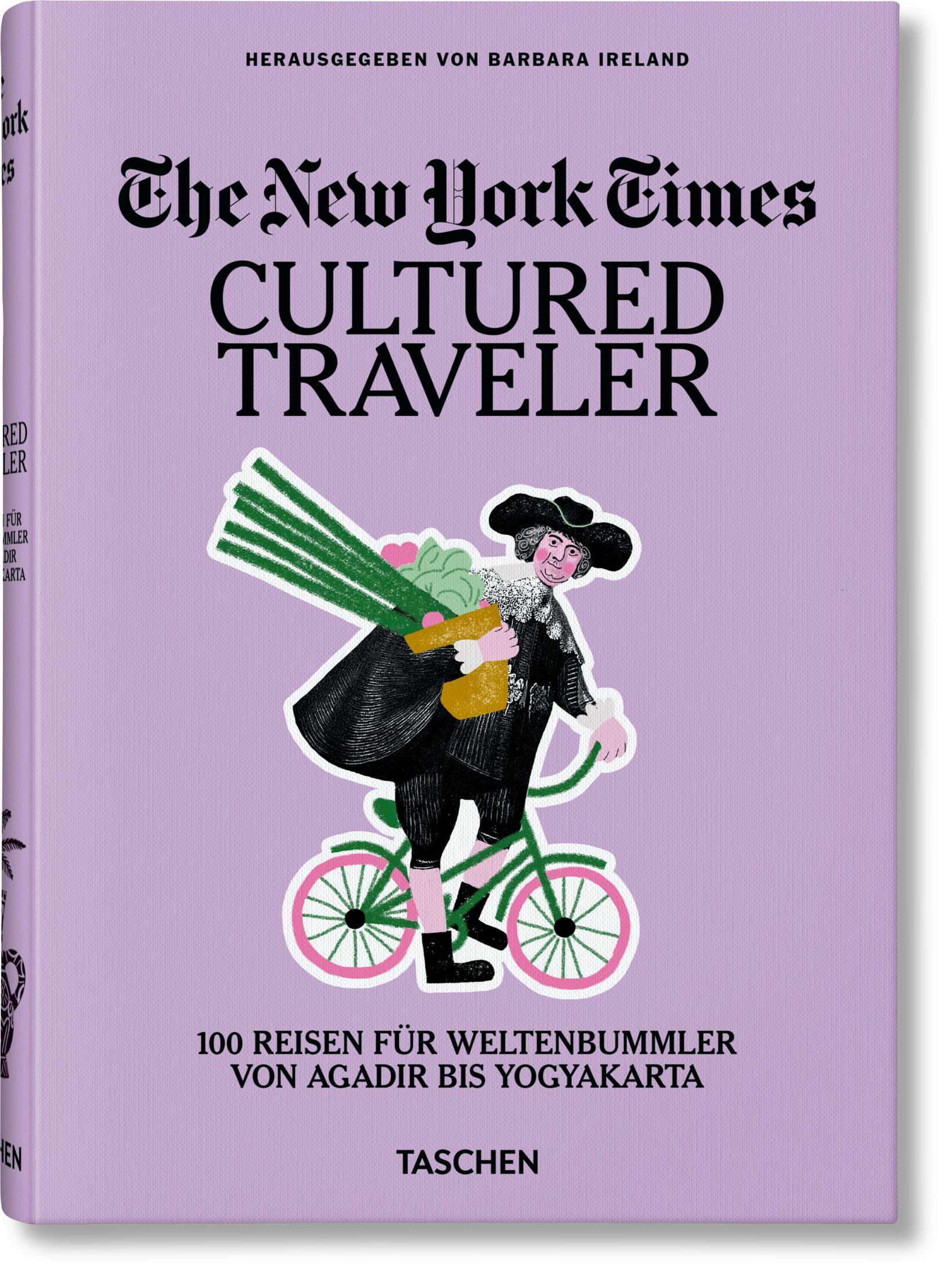 Vorderes Coverbild The New York Times. Cultured Traveler. 100 Reisen für Weltenbummler von Agadir bis Yogyakarta