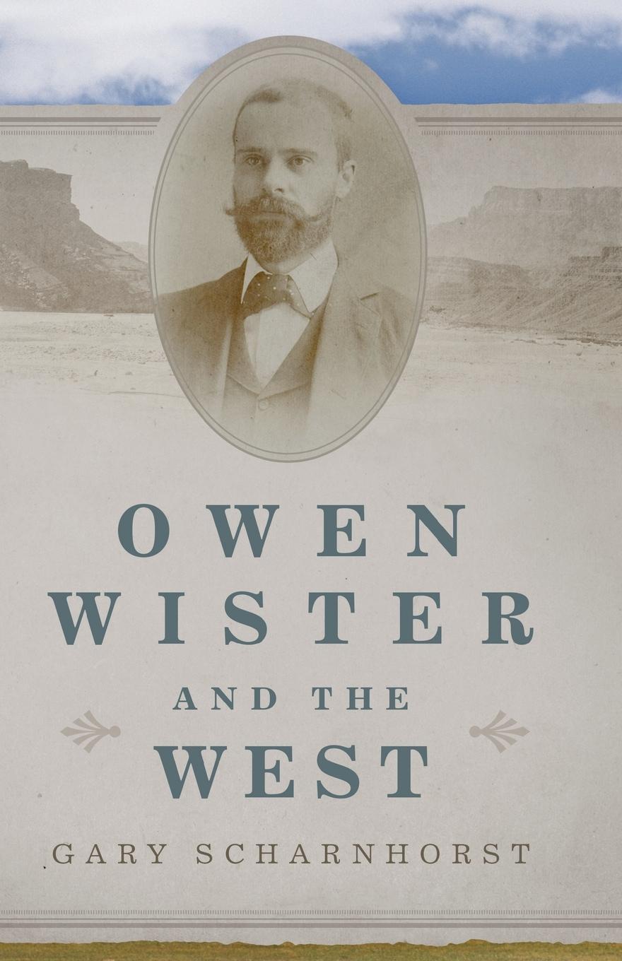 Vorderes Coverbild Owen Wister and the West