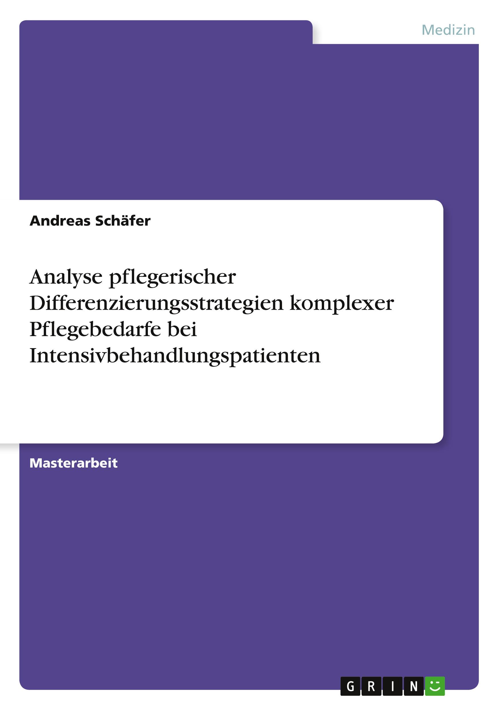 Vorderes Coverbild Analyse pflegerischer Differenzierungsstrategien komplexer Pflegebedarfe bei Intensivbehandlungspatienten
