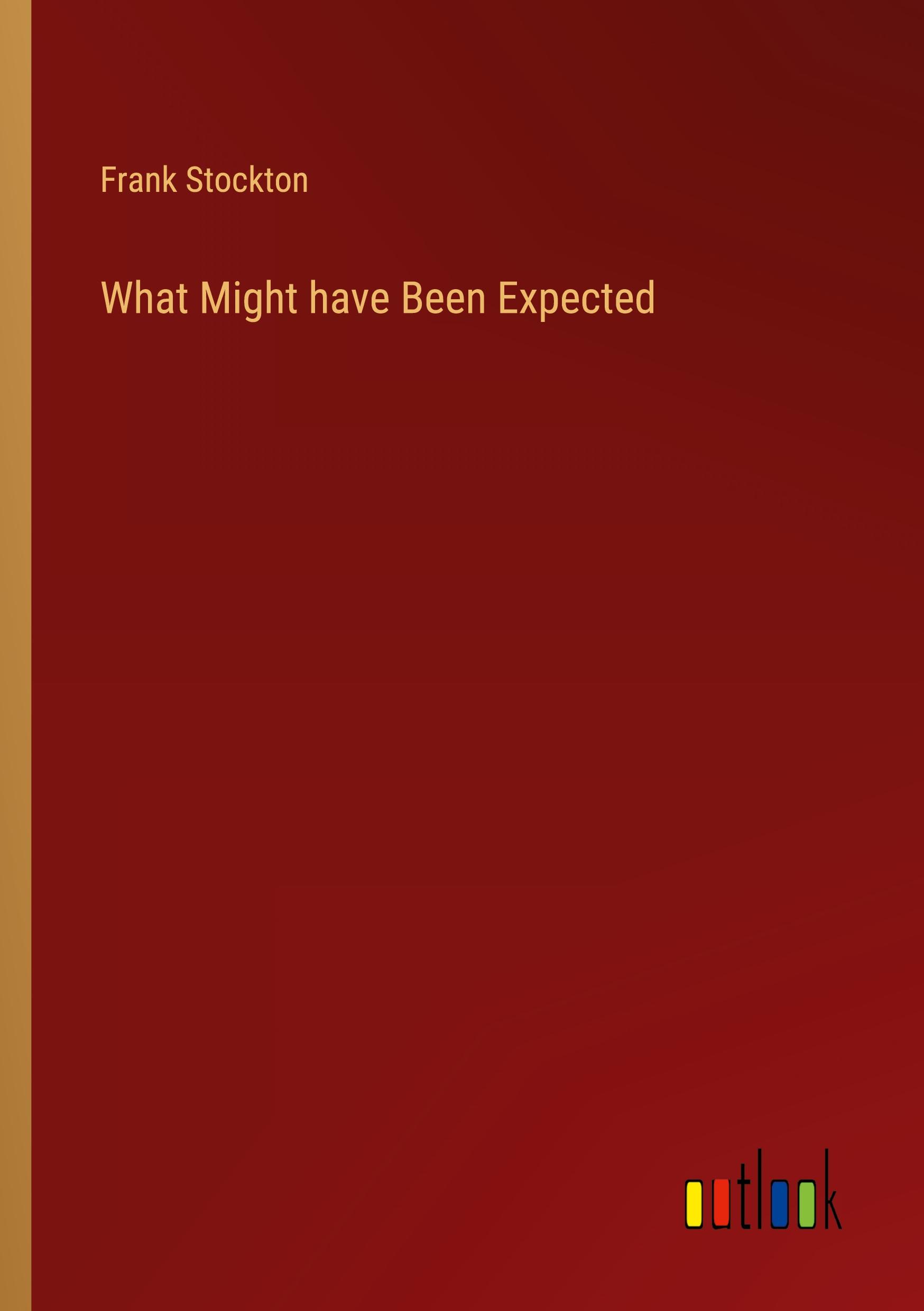 Vorderes Coverbild What Might have Been Expected