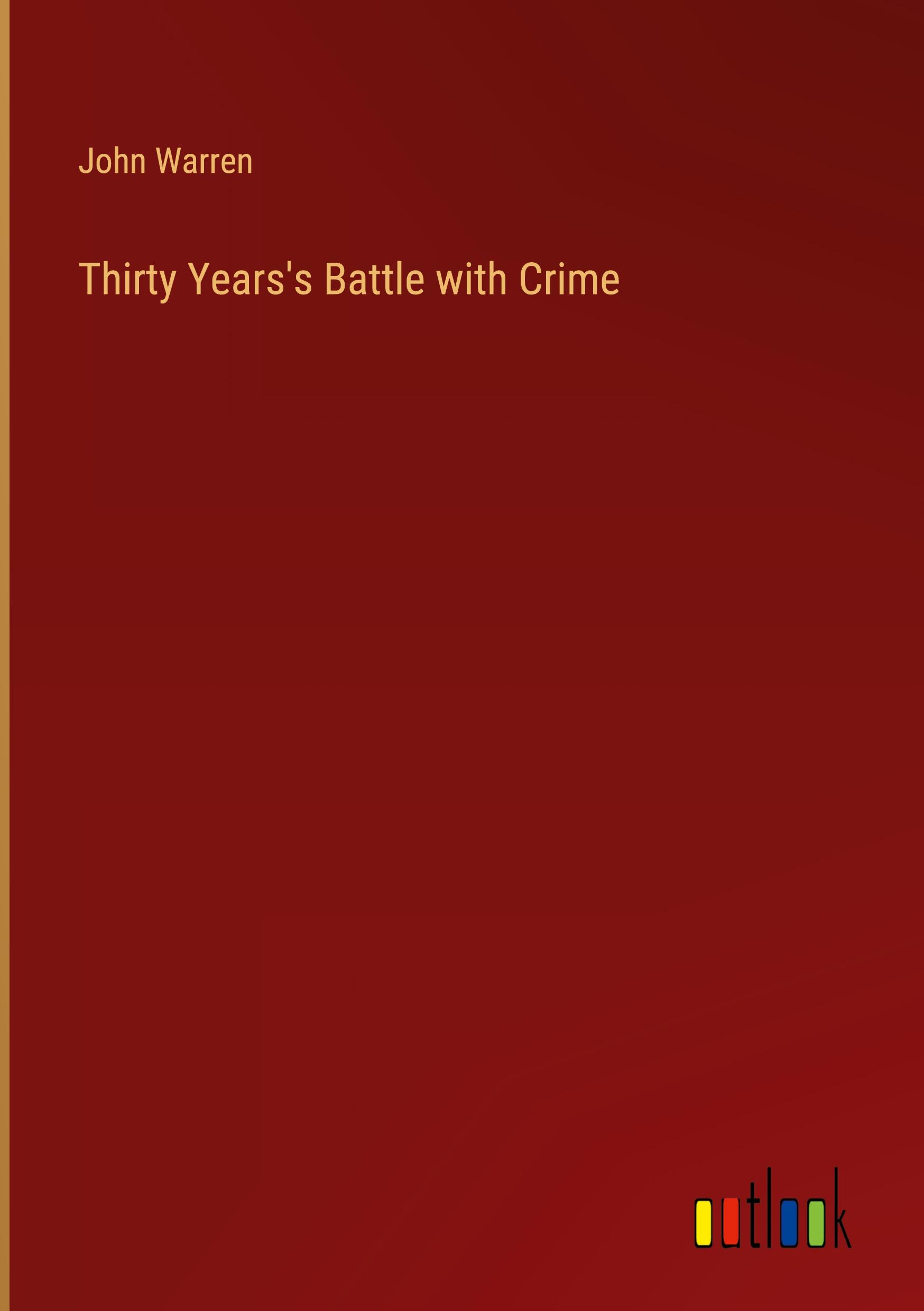 Vorderes Coverbild Thirty Years's Battle with Crime