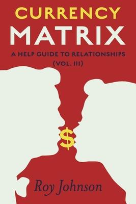 Vorderes Coverbild Currency Matrix - A Help Guide to Relationships