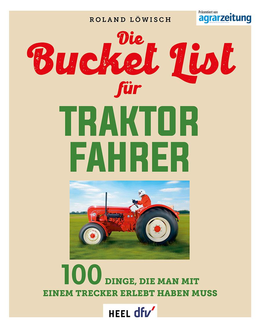 Vorderes Coverbild Die Bucket List für Traktor Fahrer