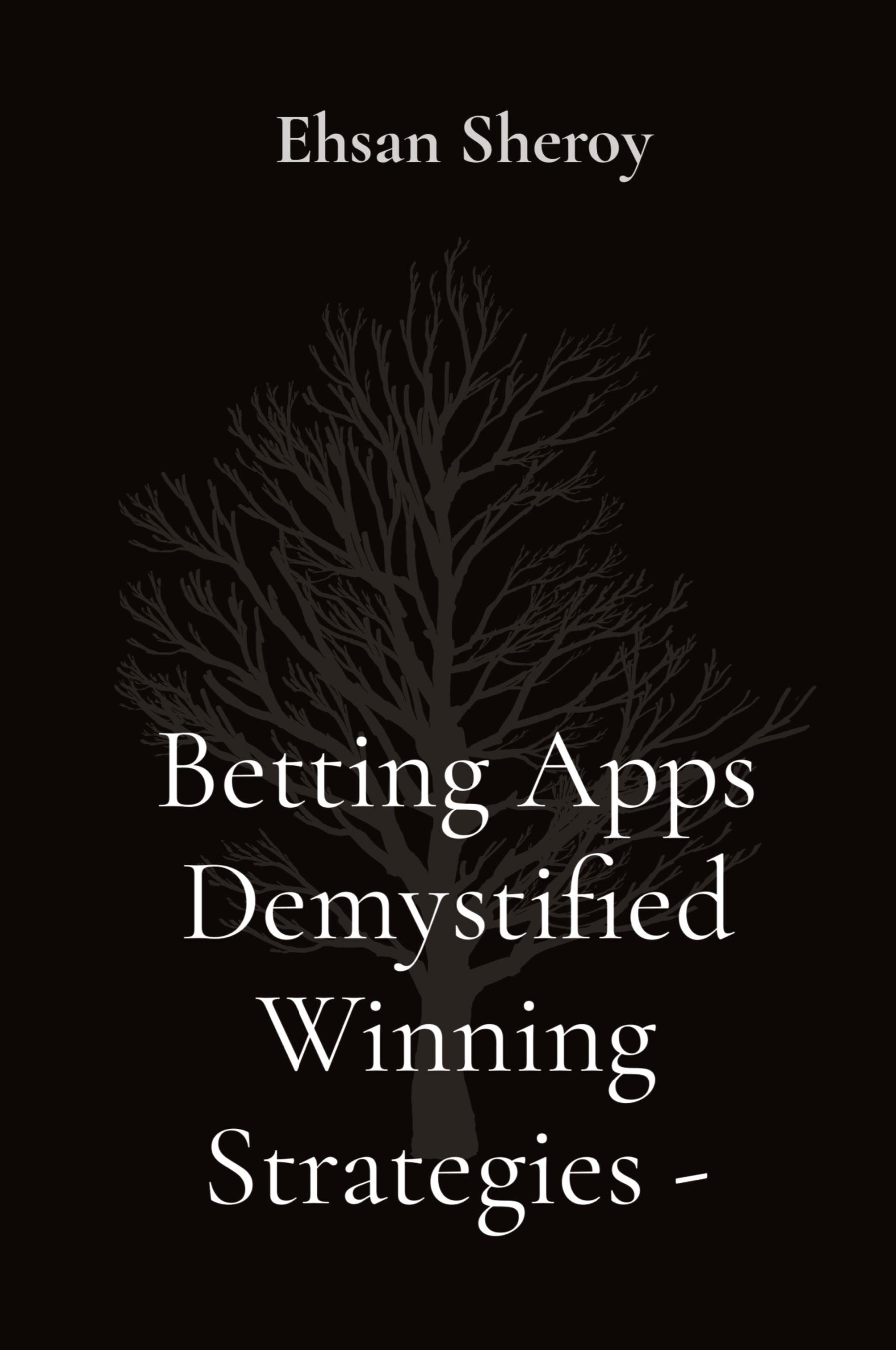 Vorderes Coverbild Betting Apps Demystified Winning Strategies