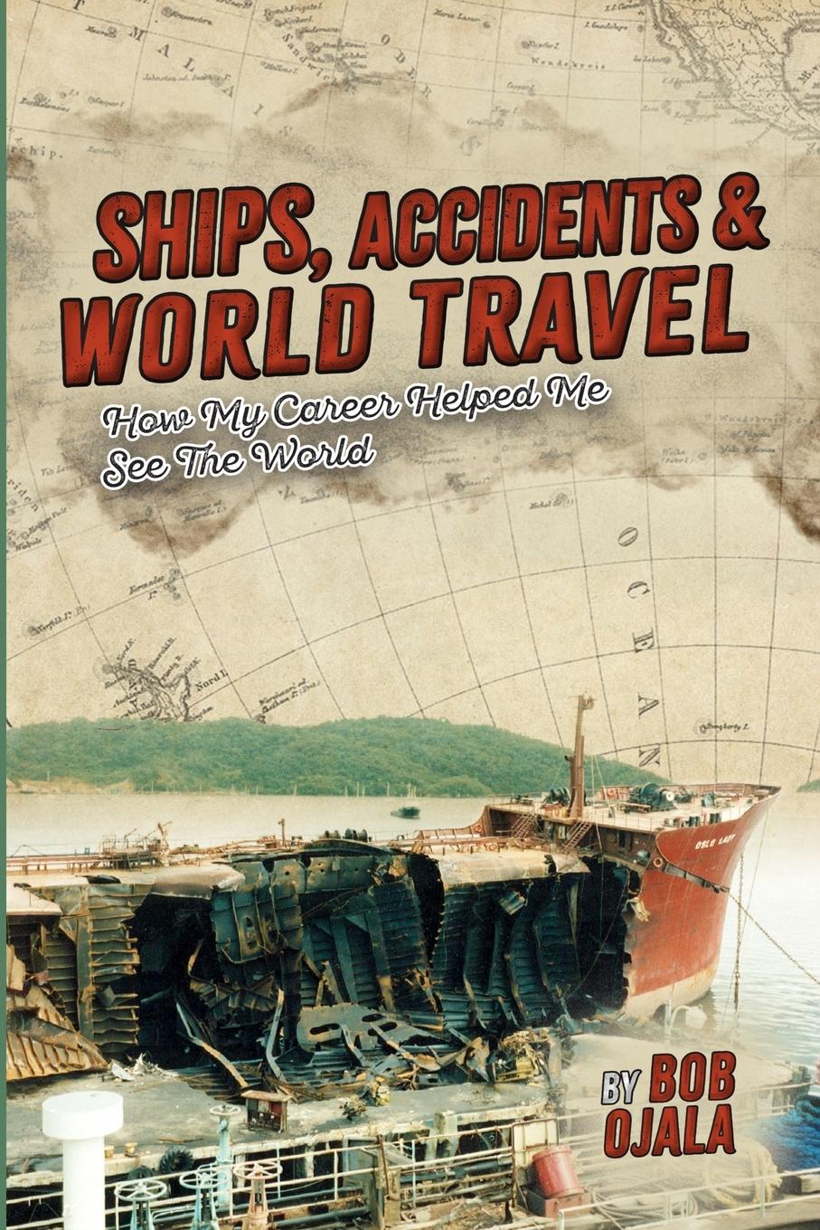 Vorderes Coverbild SHIPS, ACCIDENTS & WORLD TRAVEL