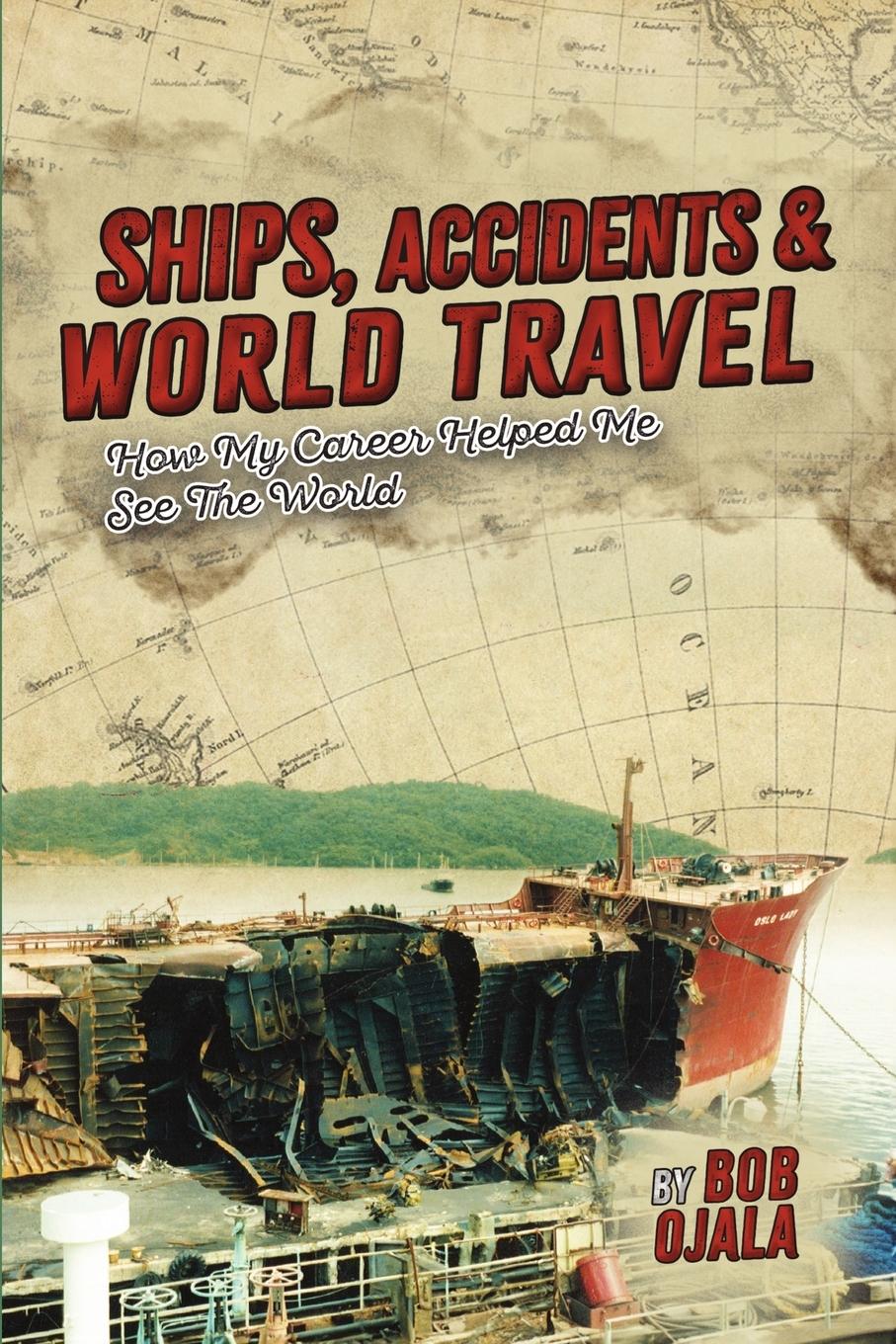 Vorderes Coverbild SHIPS, ACCIDENTS & WORLD TRAVEL