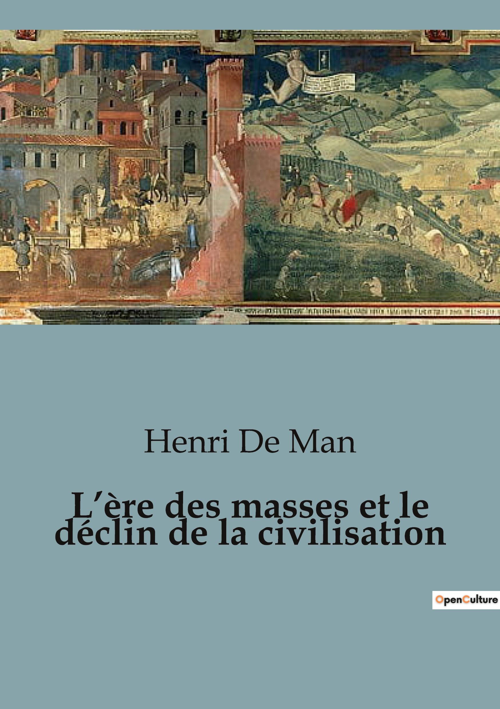 Vorderes Coverbild L'ère des masses et le déclin de la civilisation