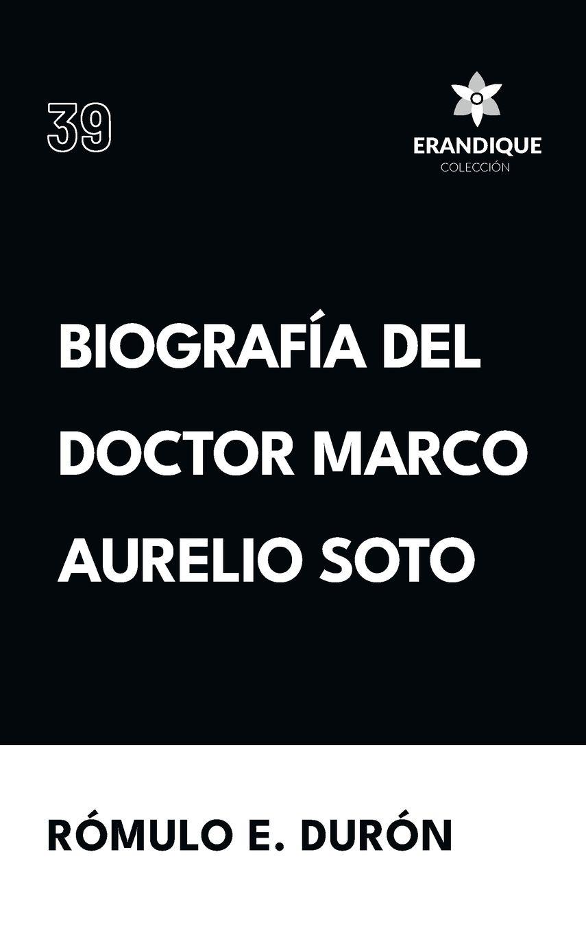 Vorderes Coverbild Biografía del Doctor Marco Aurelio Soto