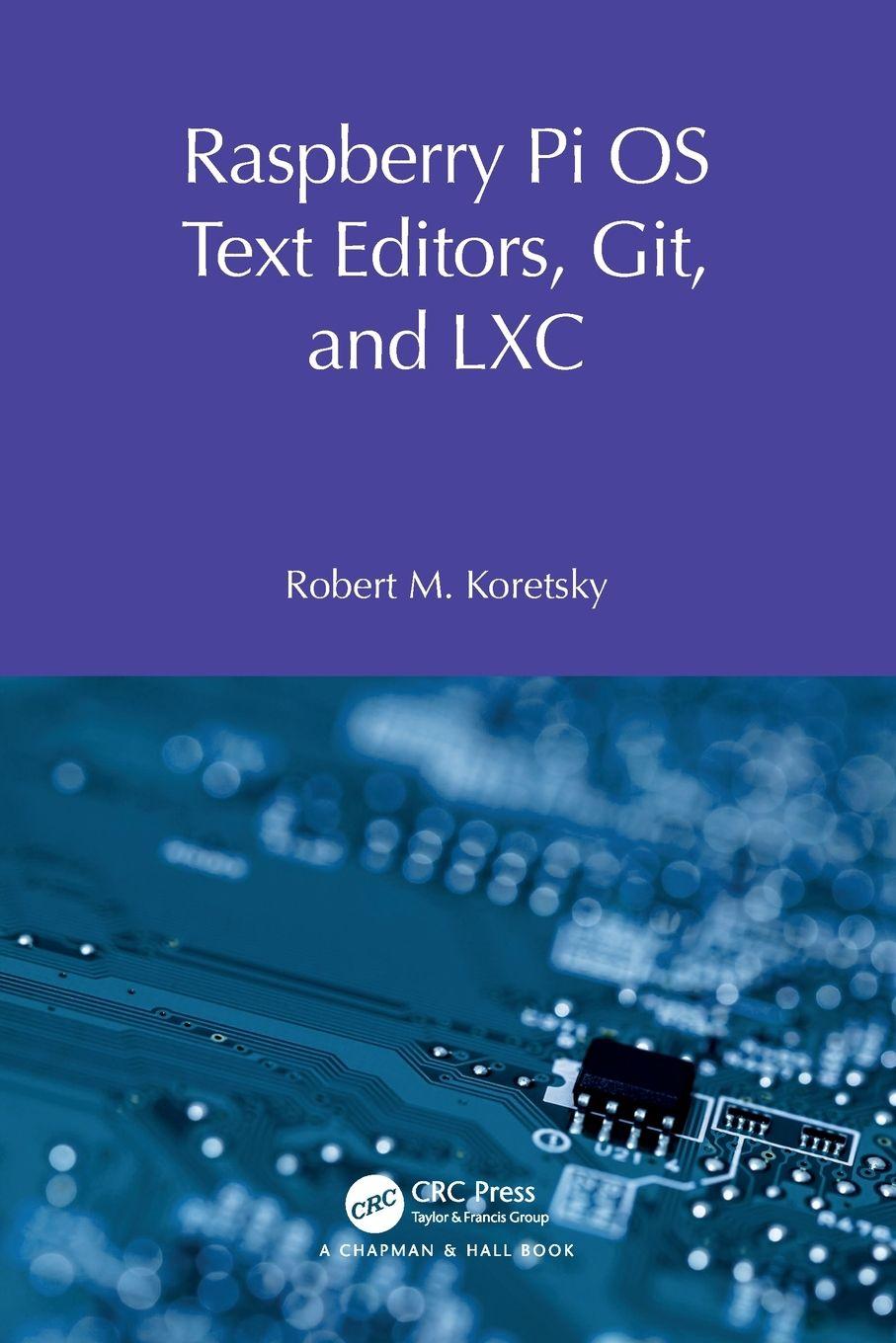 Vorderes Coverbild Raspberry Pi OS Text Editors, git, and LXC