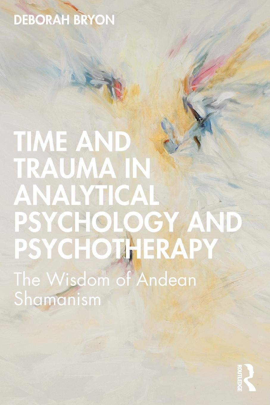 Vorderes Coverbild Time and Trauma in Analytical Psychology and Psychotherapy