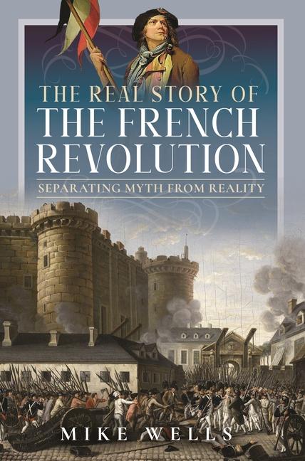 Vorderes Coverbild The Real Story of the French Revolution