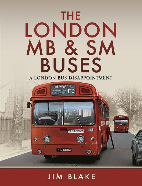 Vorderes Coverbild The London MB and SM Buses - A London Bus Disappointment