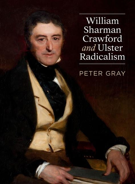 Vorderes Coverbild William Sharman Crawford and Ulster Radicalism