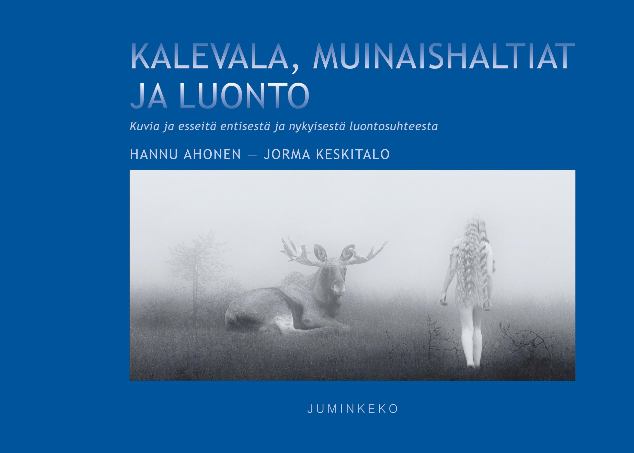 Vorderes Coverbild Kalevala, muinaishaltiat ja luonto