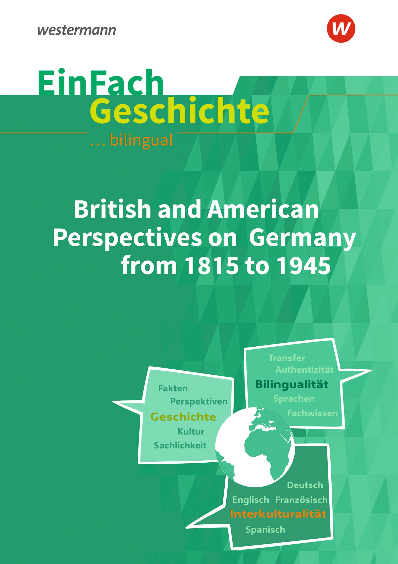 Vorderes Coverbild British and American Perspectives on Germany from 1815 to 1945. EinFach Geschichte ... unterrichten BILINGUAL