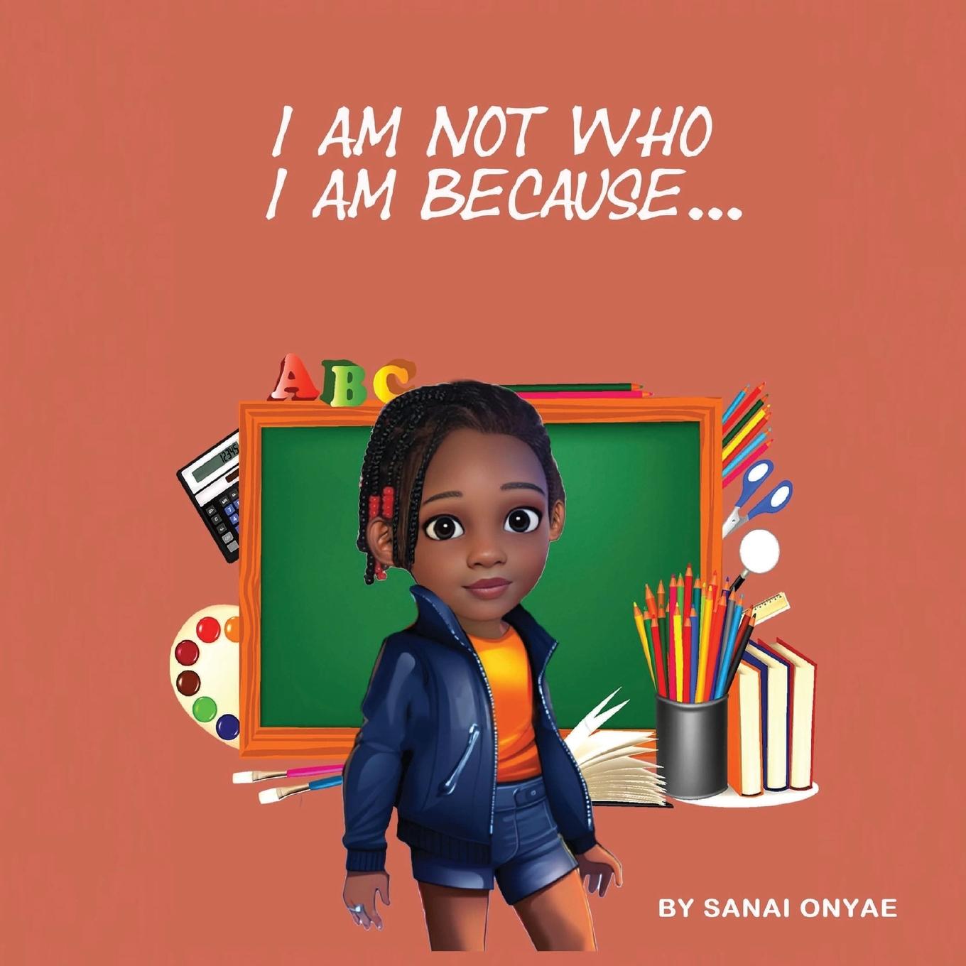 Vorderes Coverbild I Am Not Who I Am Because...