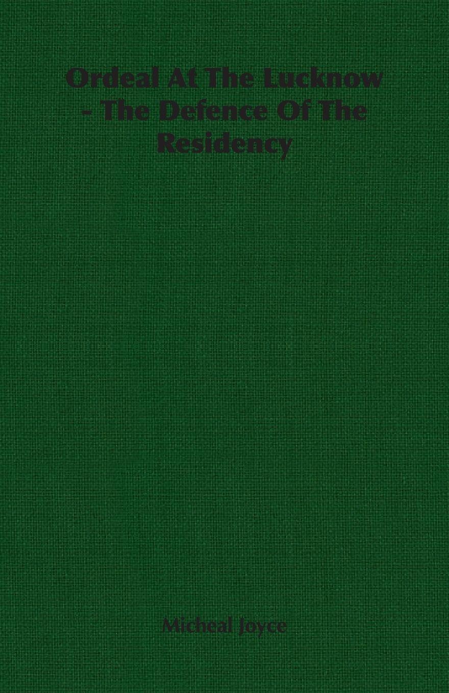 Vorderes Coverbild Ordeal At The Lucknow - The Defence Of The Residency