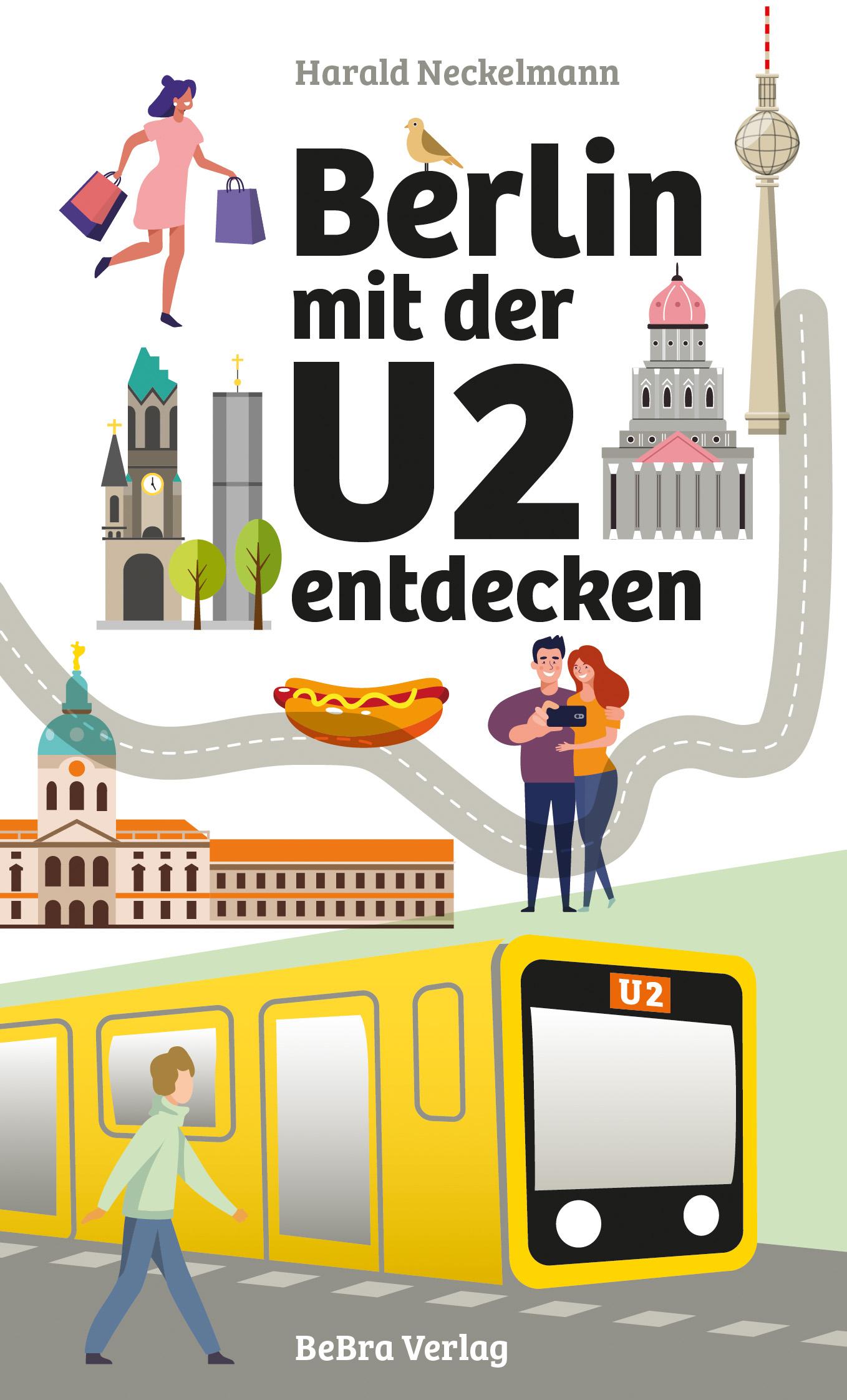 Vorderes Coverbild Berlin mit der U2 entdecken