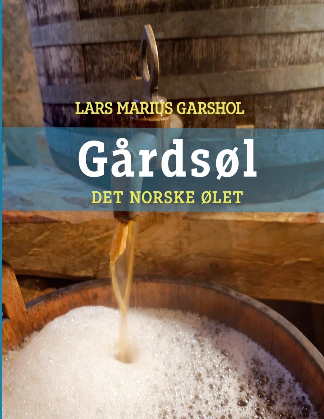 Vorderes Coverbild Gårdsøl - det norske ølet