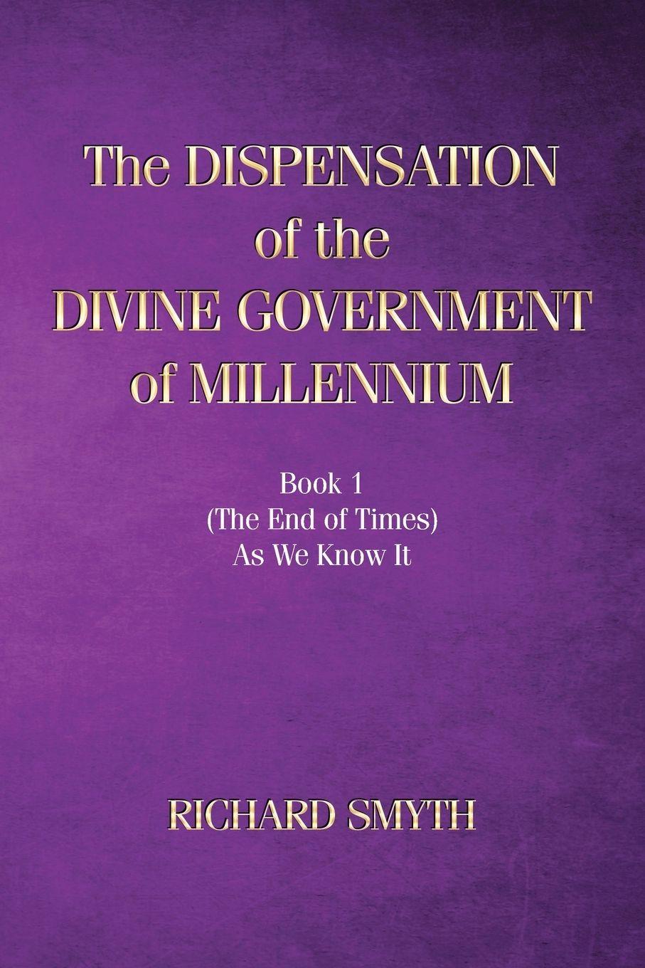 Vorderes Coverbild The Dispensation of The Devine Government Of Millenium
