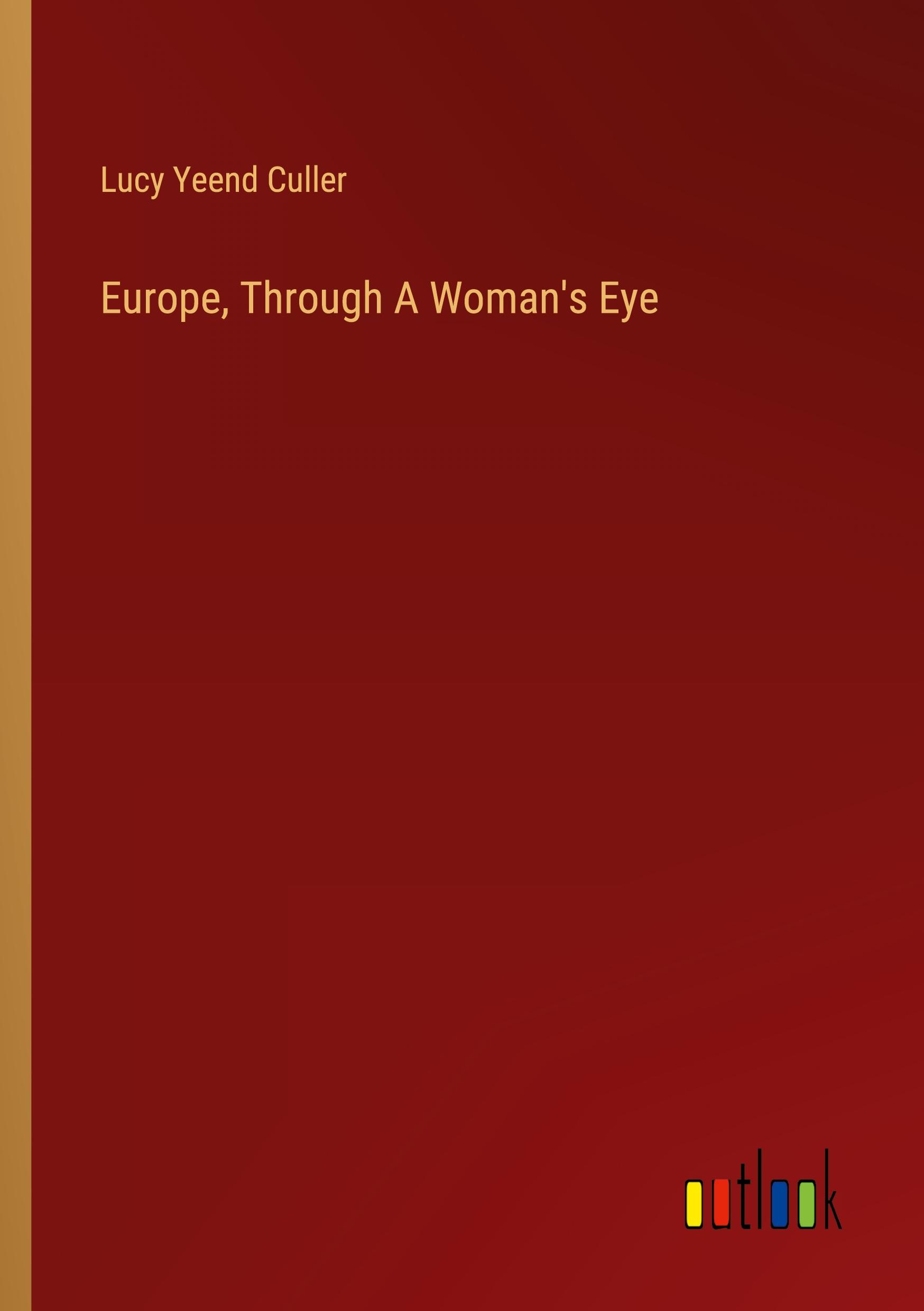 Vorderes Coverbild Europe, Through A Woman's Eye