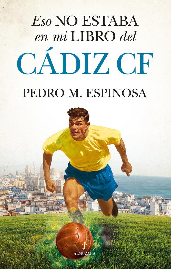 Vorderes Coverbild Eso no estaba en mi libro del Cádiz C.F.