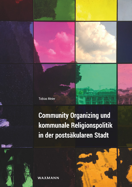 Vorderes Coverbild Community Organizing und kommunale Religionspolitik in der postsäkularen Stadt