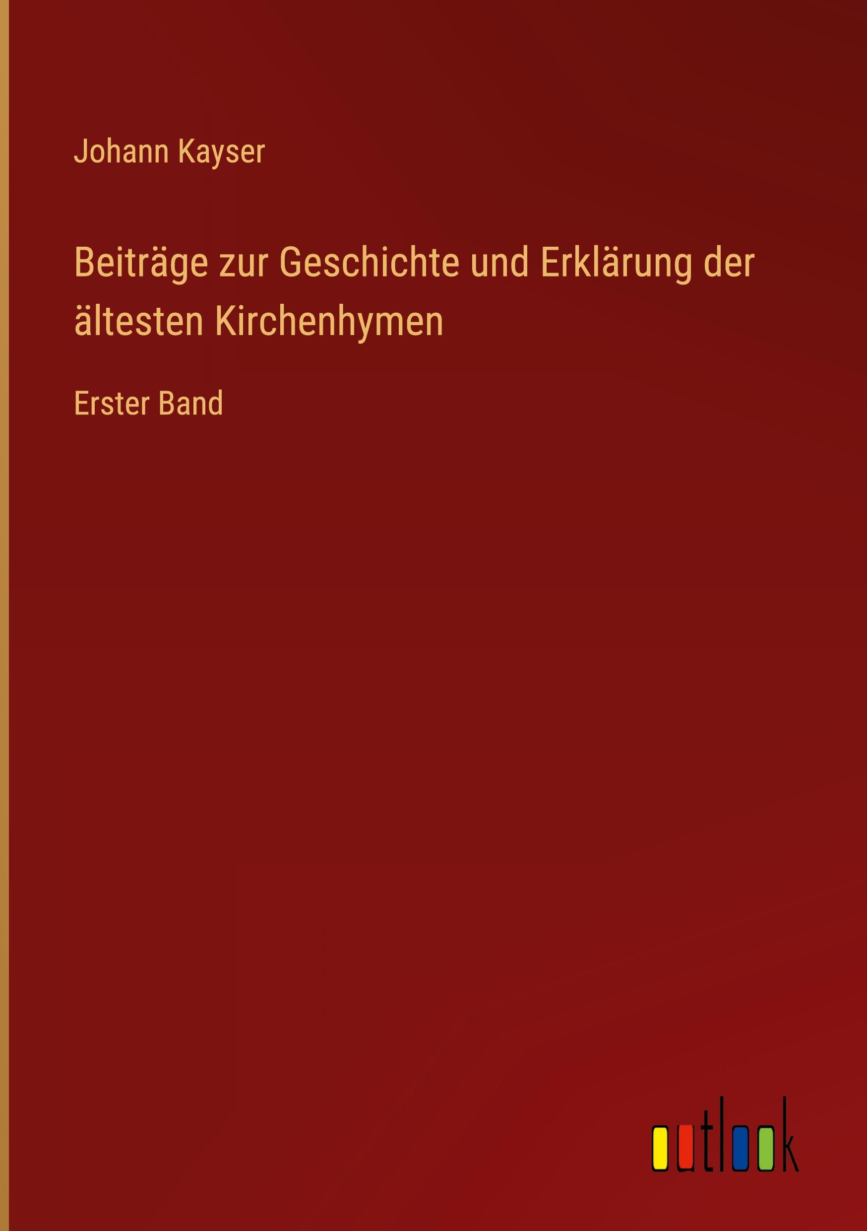 Vorderes Coverbild Beiträge zur Geschichte und Erklärung der ältesten Kirchenhymen