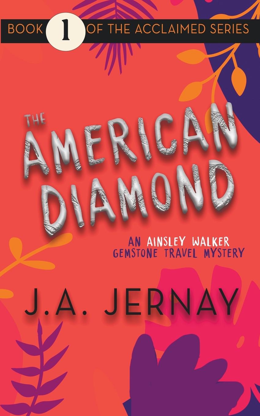 Vorderes Coverbild The American Diamond (An Ainsley Walker Gemstone Travel Mystery)