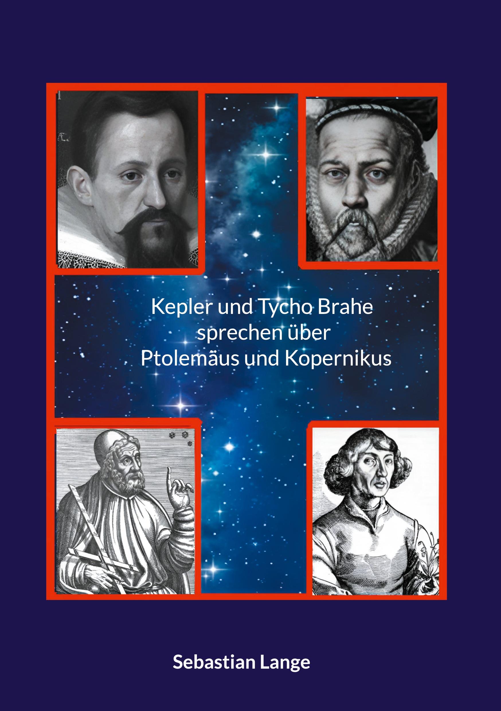 Vorderes Coverbild Kepler und Tycho Brahe sprechen über Ptolemäus und Kopernikus