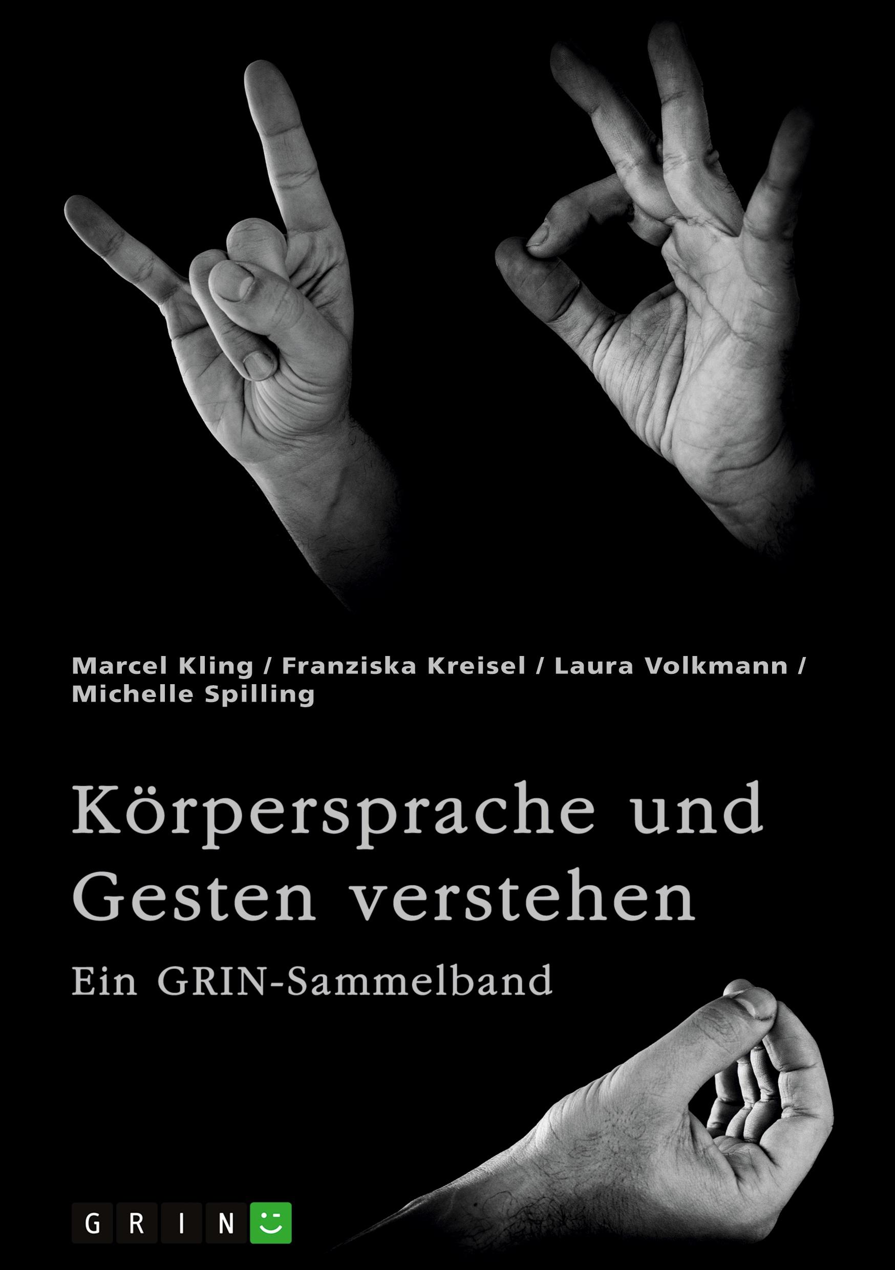 Vorderes Coverbild Körpersprache und Gesten verstehen. Die Bedeutung der nonverbalen Kommunikation und ein interkultureller Vergleich