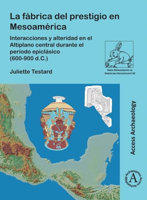 Vorderes Coverbild La Fabrica del Prestigio En Mesoamerica