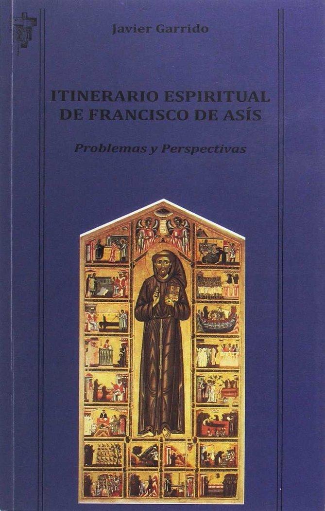 Vorderes Coverbild Itinerario espiritual de Francisco de Asís : problemas y perspectivas