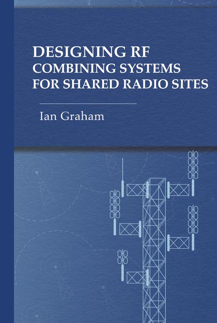 Vorderes Coverbild Designing RF Combining Systems for Shared Radio Sites
