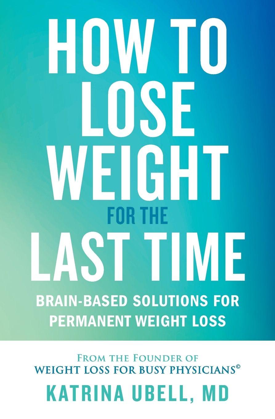 Vorderes Coverbild How to Lose Weight for the Last Time