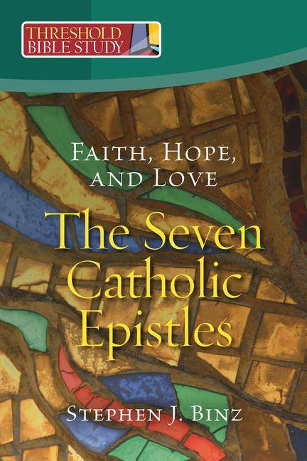Vorderes Coverbild Faith, Hope, and Love - The Seven Catholic Epistles