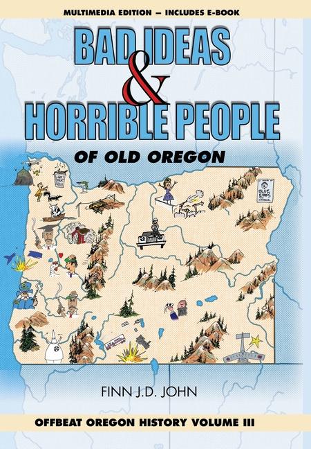 Vorderes Coverbild Bad Ideas and Horrible People of Old Oregon