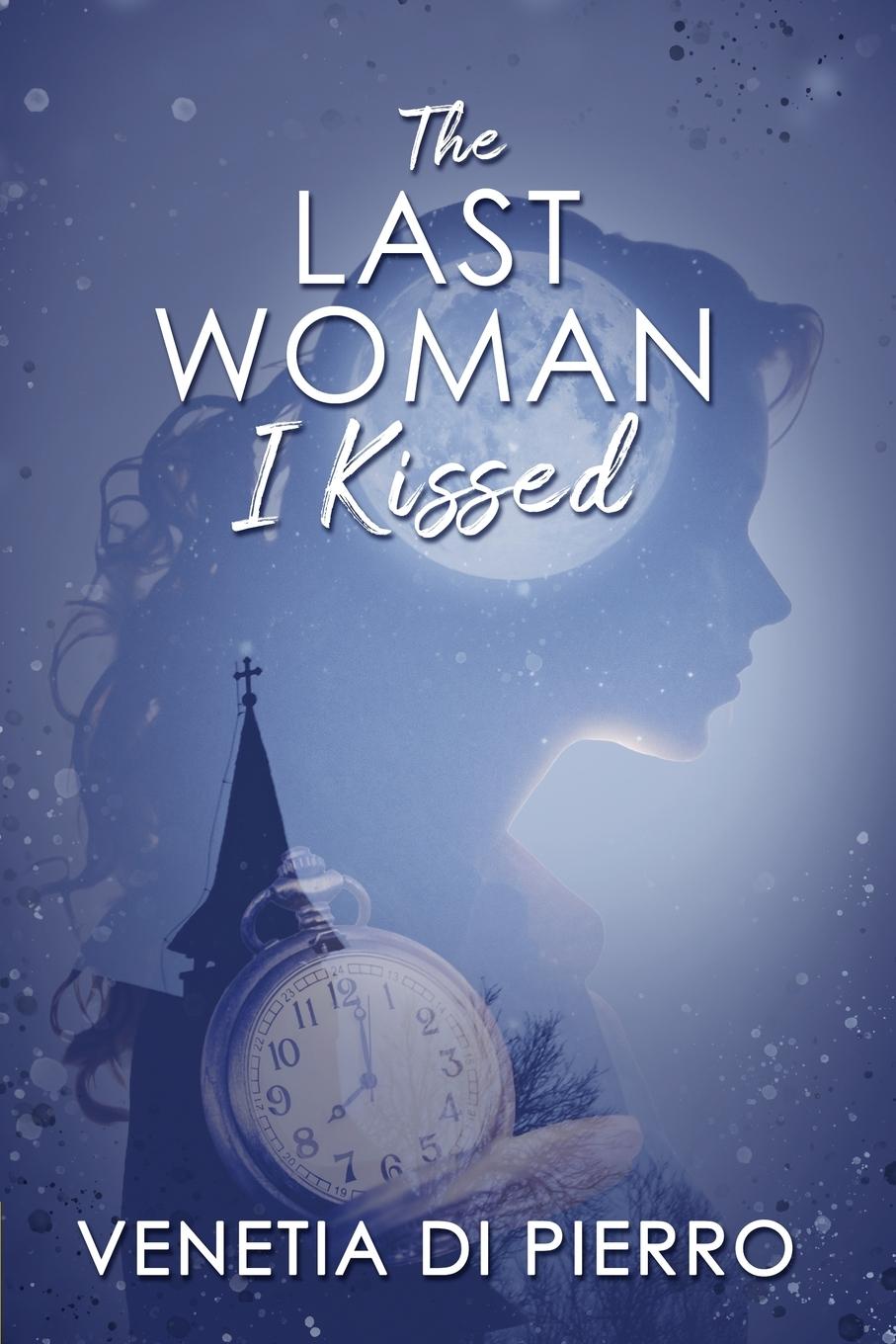 Vorderes Coverbild The Last Woman I Kissed