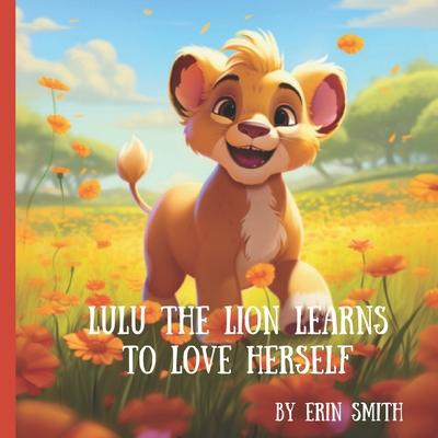 Vorderes Coverbild Lulu the Lion Learns to Love Herself