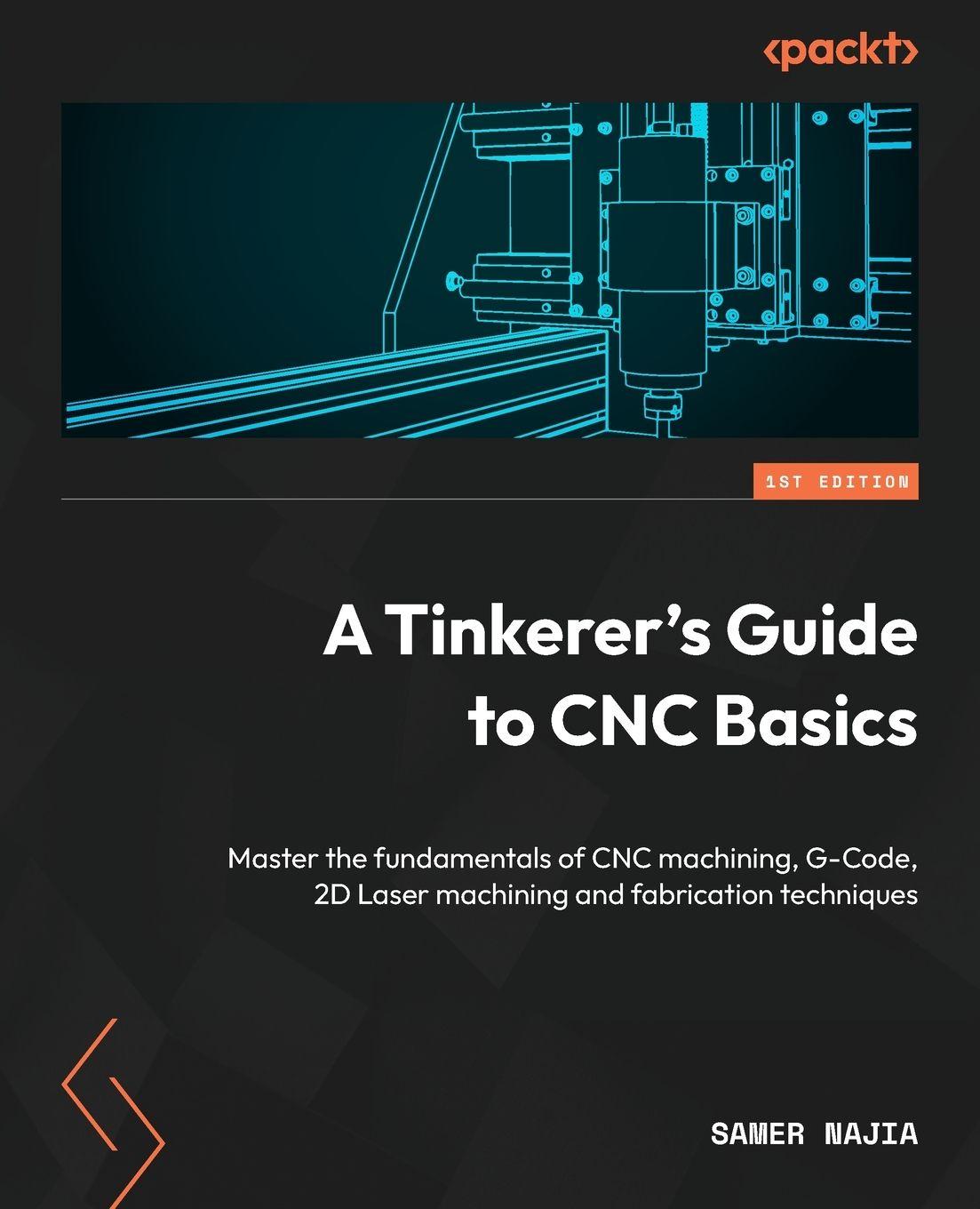 Vorderes Coverbild A Tinkerer's Guide to CNC Basics
